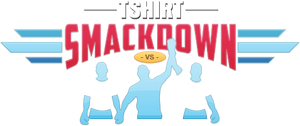 T-shirt Smackdown